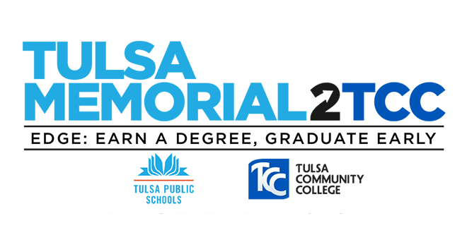 Tulsa Memorial to TCC. EDGE: Earn a Degree. Graduate Early. Tulsa Public Schools. Tulsa Community College. Pilot Expansion.