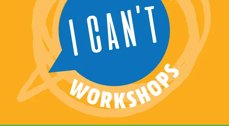 Graphic image that reads I Can't workshops, free Saturday classes, online and in-person